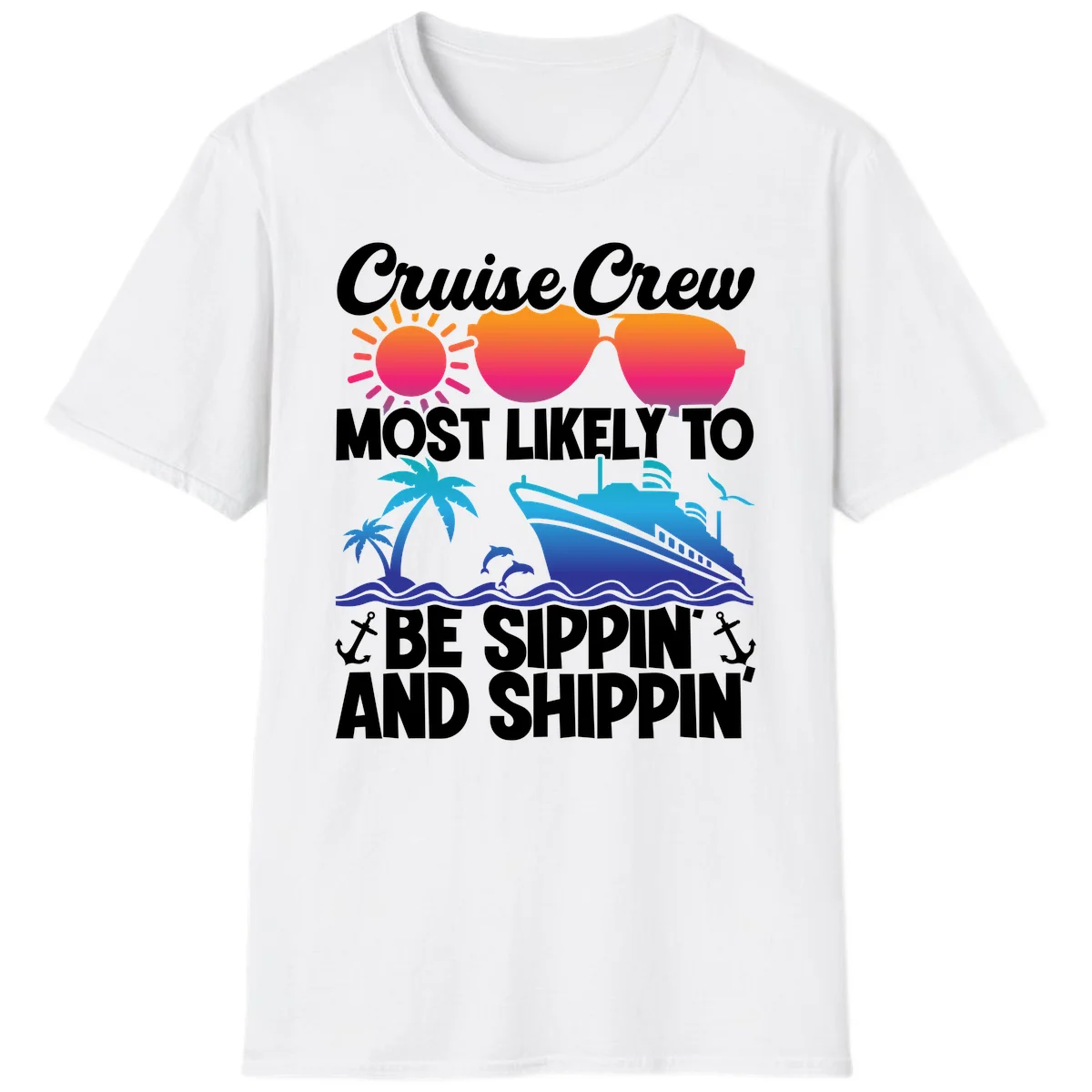 Most Likely To Be Sippin And Shippin T-Shirt in White