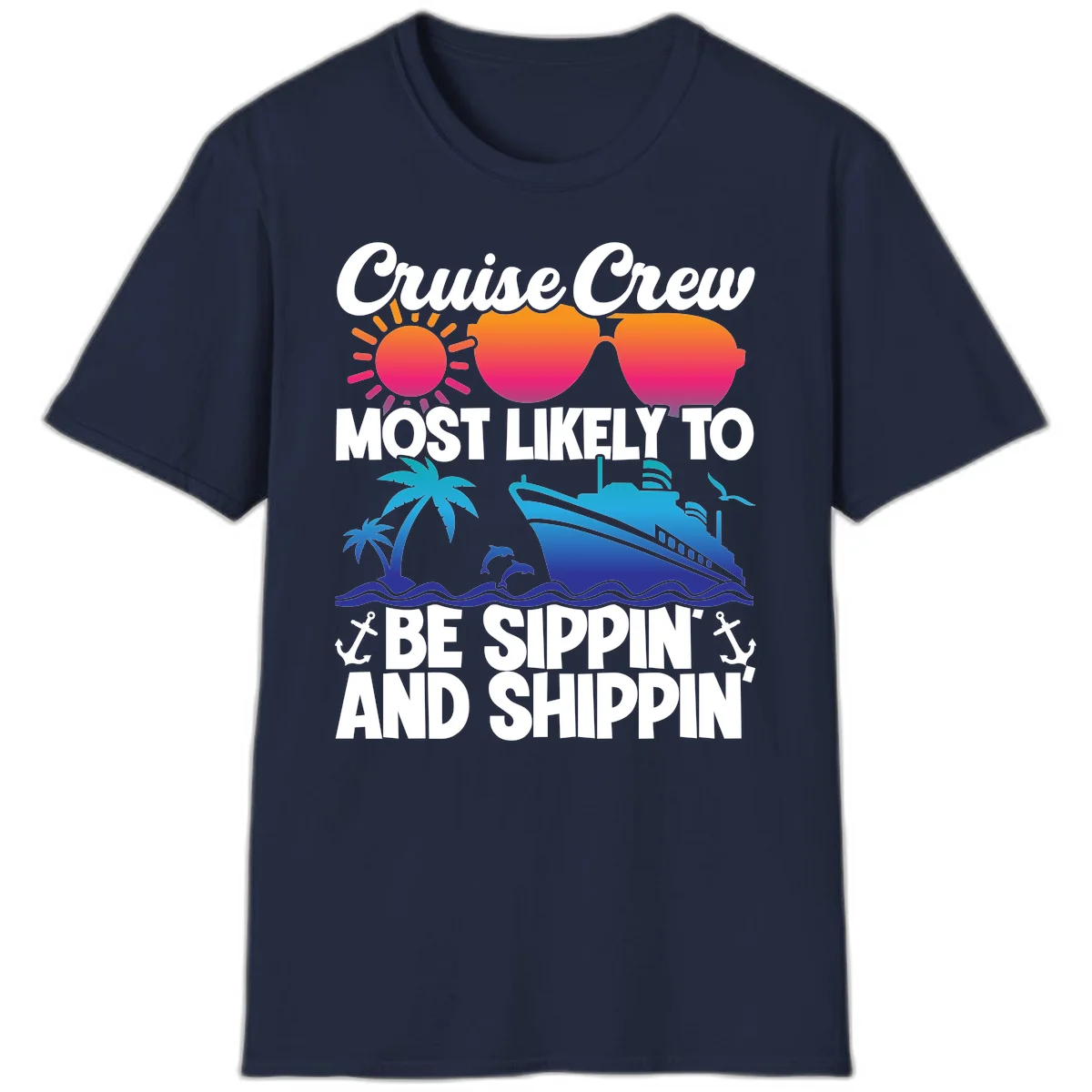 Most Likely To Be Sippin And Shippin T-Shirt in Navy
