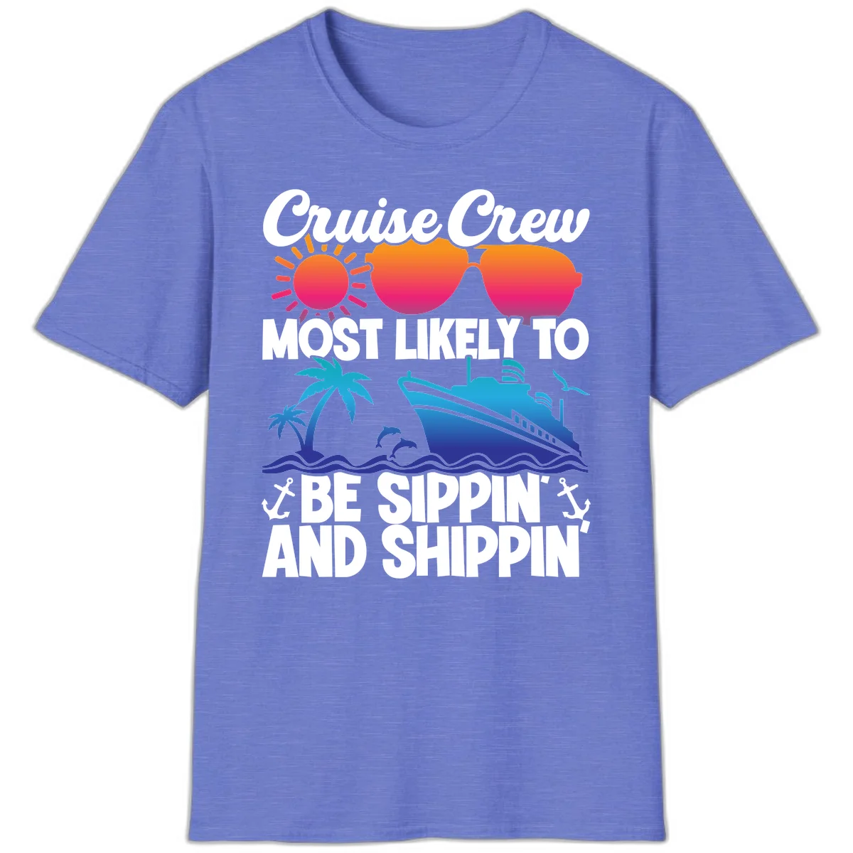 Most Likely To Be Sippin And Shippin T-Shirt in Heather Royal