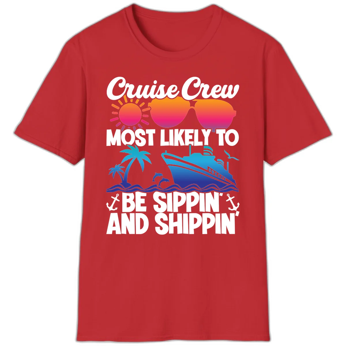 Most Likely To Be Sippin And Shippin T-Shirt in Red