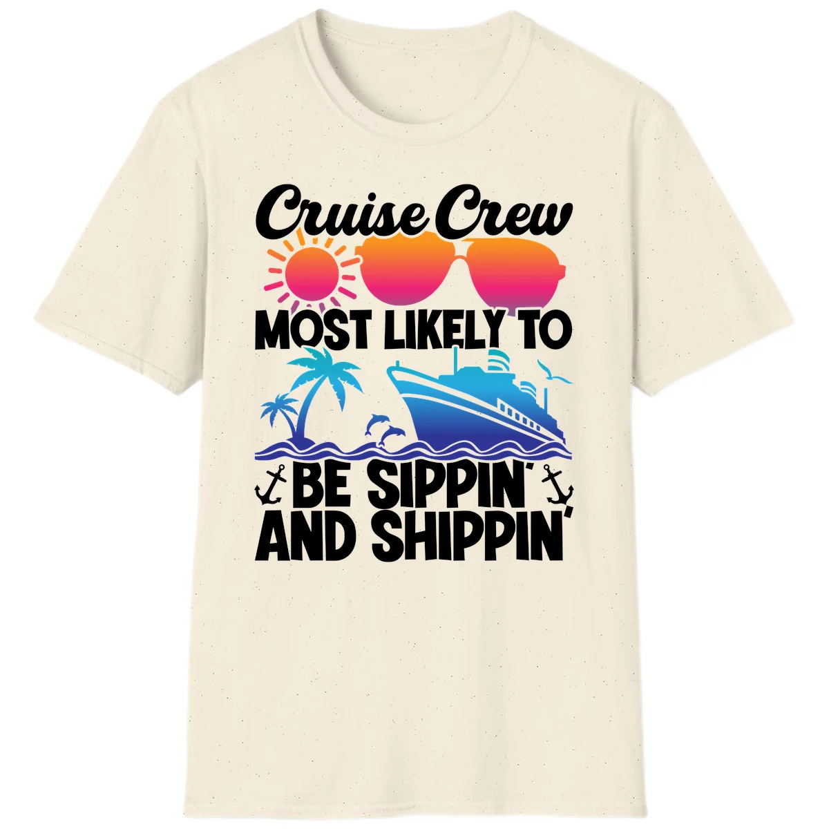 Most Likely To Be Sippin And Shippin T-Shirt in Natural