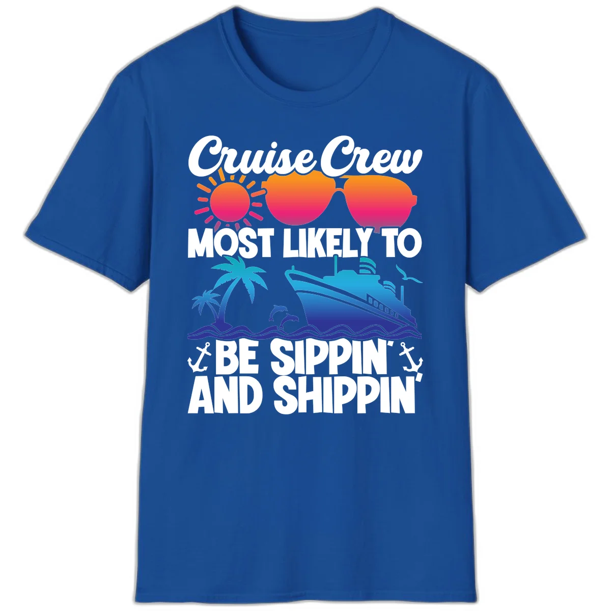 Most Likely To Be Sippin And Shippin T-Shirt in Royal