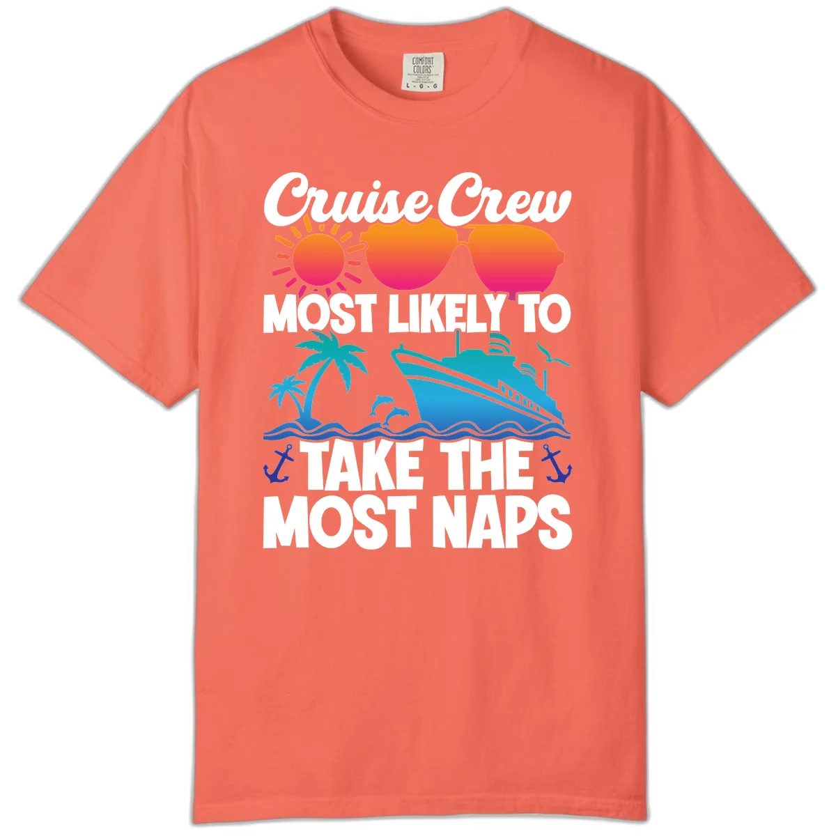 Cruise Crew Most Likely To Take The Most Naps Comfort Color in Bright Salmon