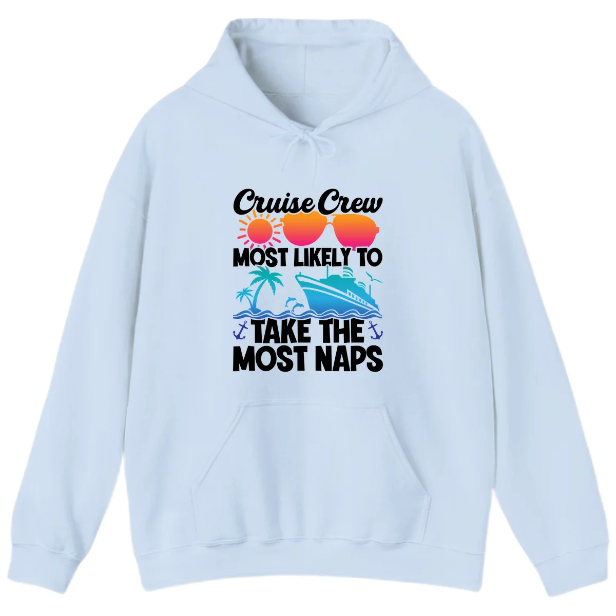 Cruise Crew Most Likely To Take The Most Naps Hoodie in Light Blue