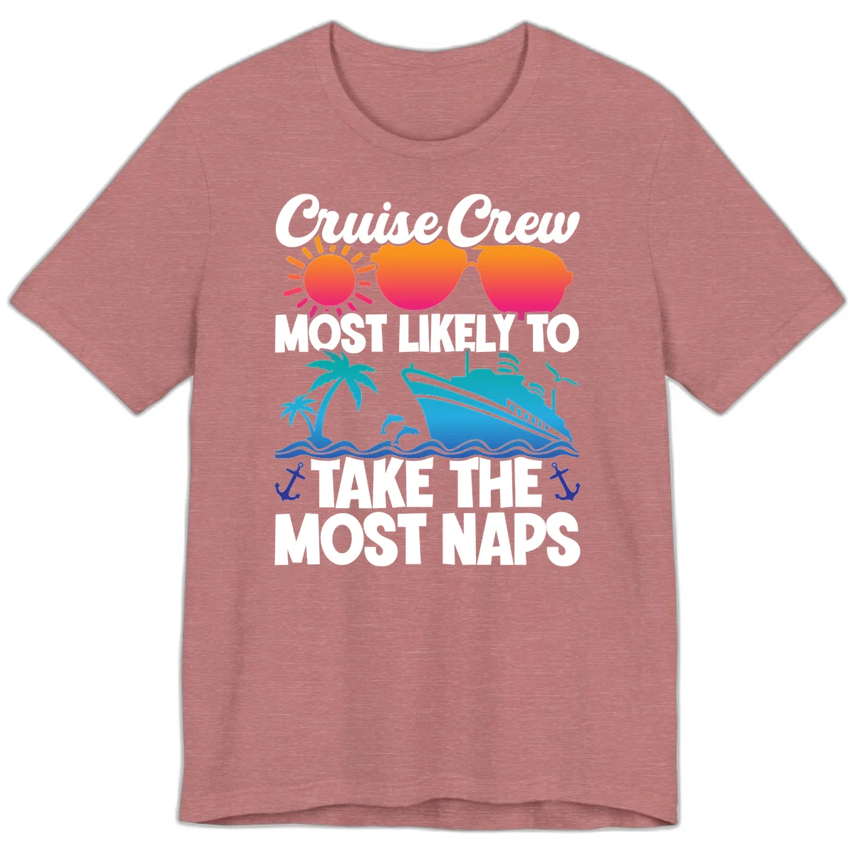 Cruise Crew Most Likely To Take The Most Naps Premium T-Shirt in Heather Mauve