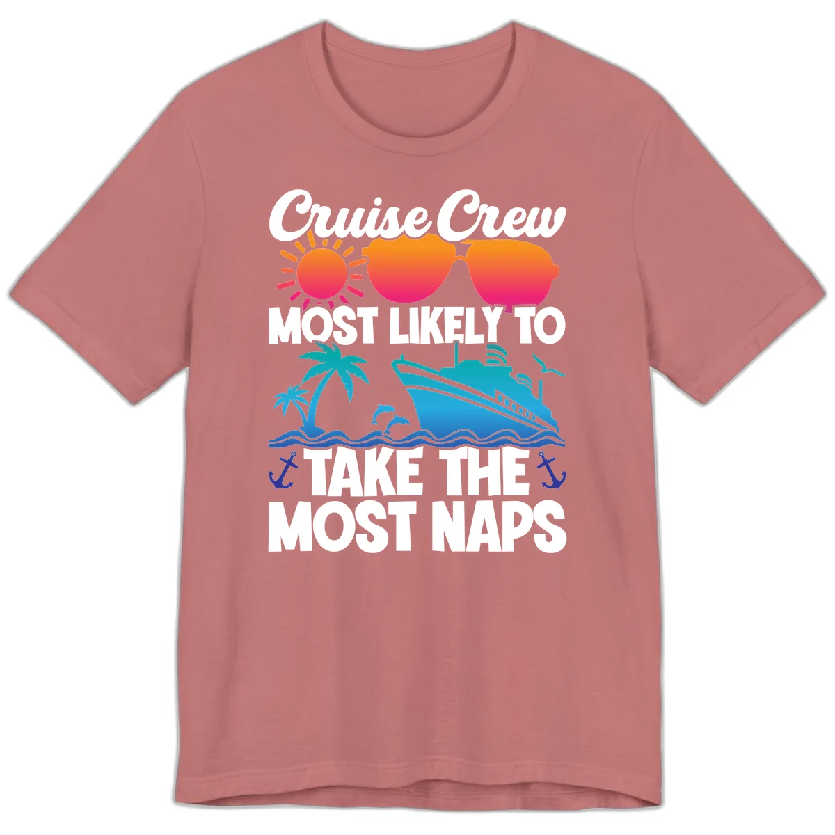 Cruise Crew Most Likely To Take The Most Naps Premium T-Shirt in Mauve