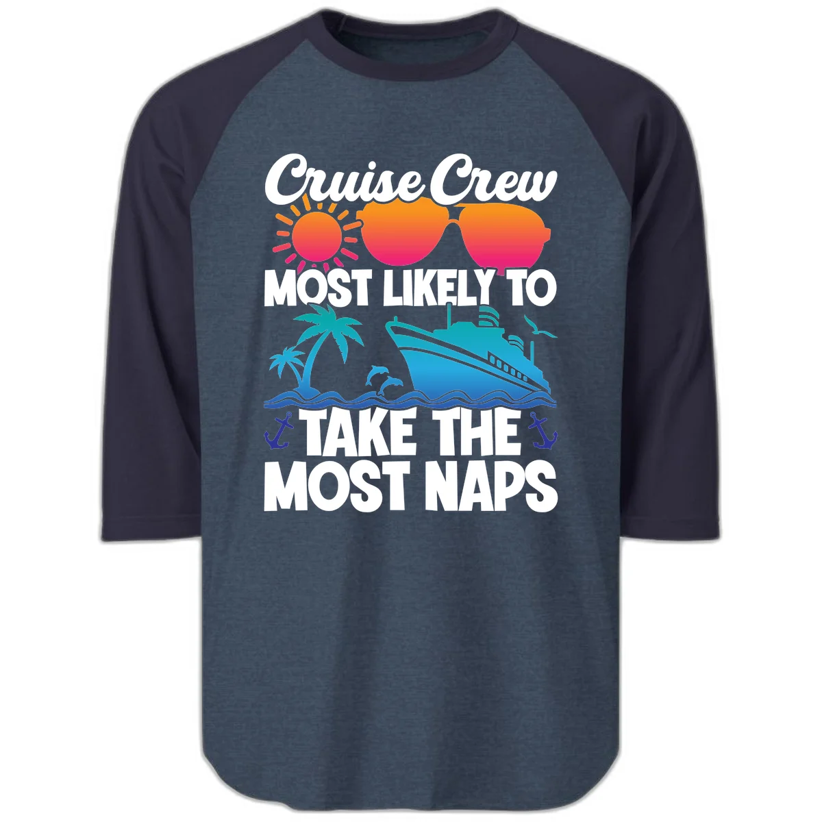 Cruise Crew Most Likely To Take The Most Naps Raglan 3/4 in Heather Denim Navy