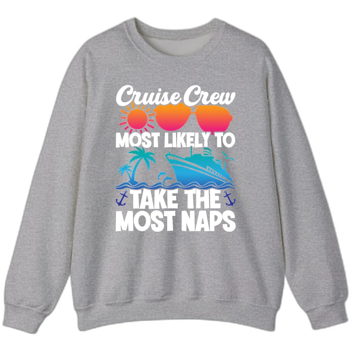 Cruise Crew Most Likely To Take The Most Naps Sweatshirt in Sport Grey