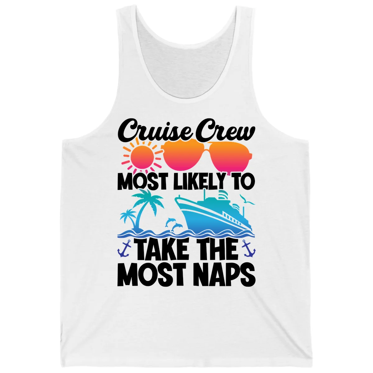 Cruise Crew Most Likely To Take The Most Naps Tank in White