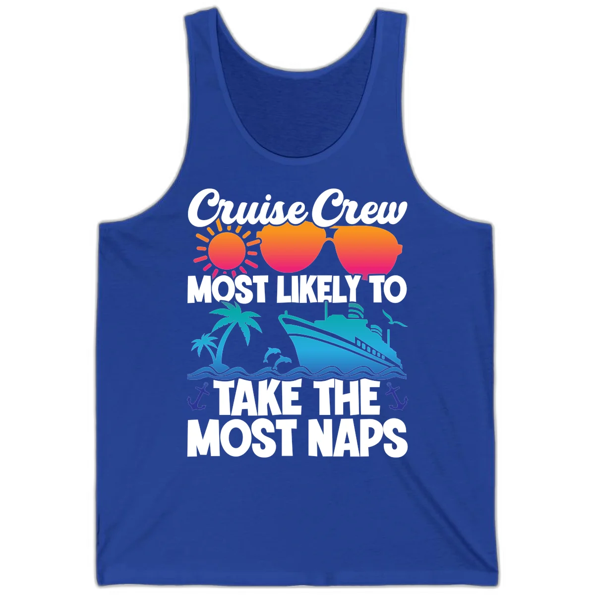 Cruise Crew Most Likely To Take The Most Naps Tank in True Royal