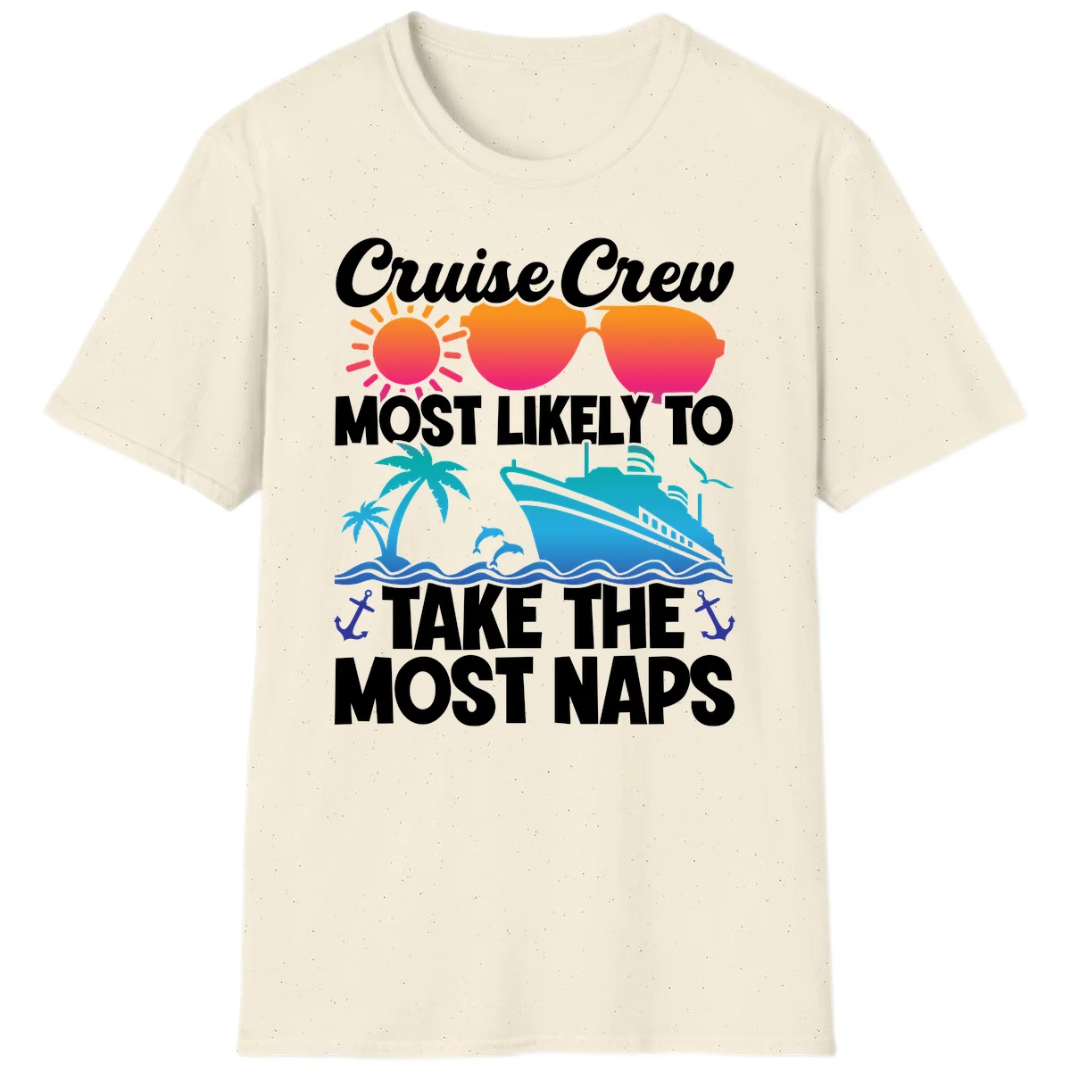 Cruise Crew Most Likely To Take The Most Naps T-Shirt in Natural
