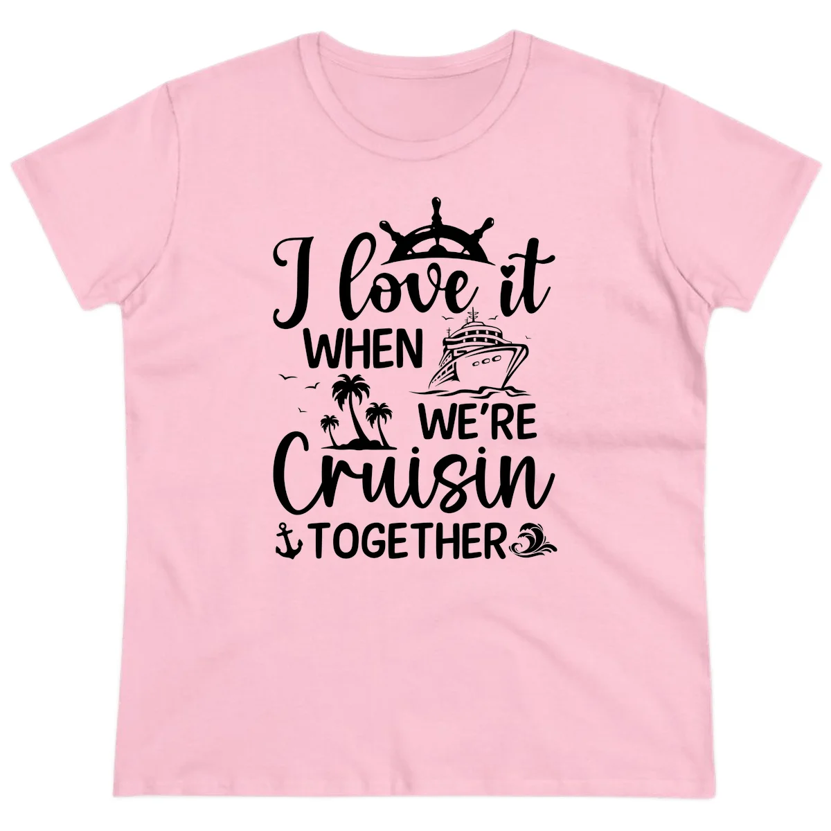 I Love It When We're Cruisin Together Ladies Tee in Light Pink