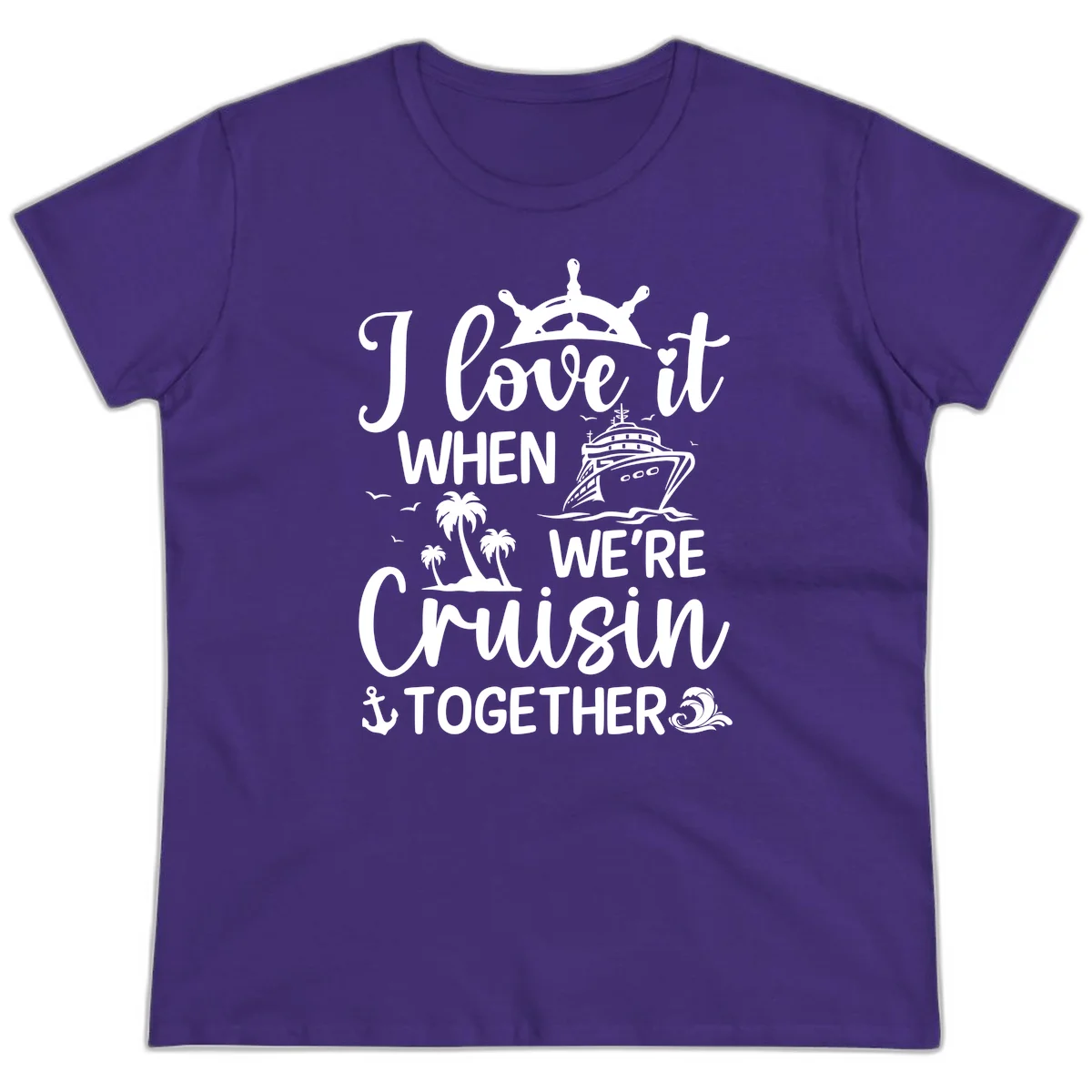 I Love It When We're Cruisin Together Ladies Tee in Purple