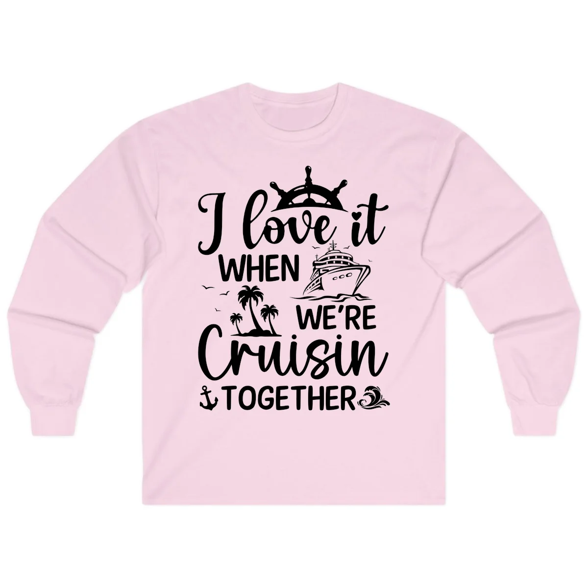 I Love It When We're Cruisin Together Long Sleeve in Light Pink
