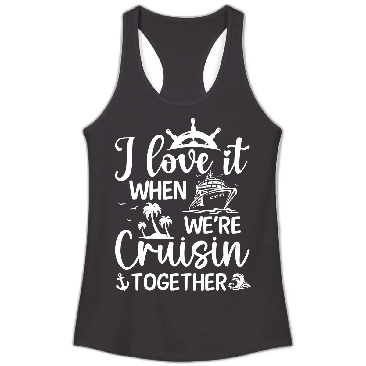 I Love It When We're Cruisin Together Ladies Tank in Black