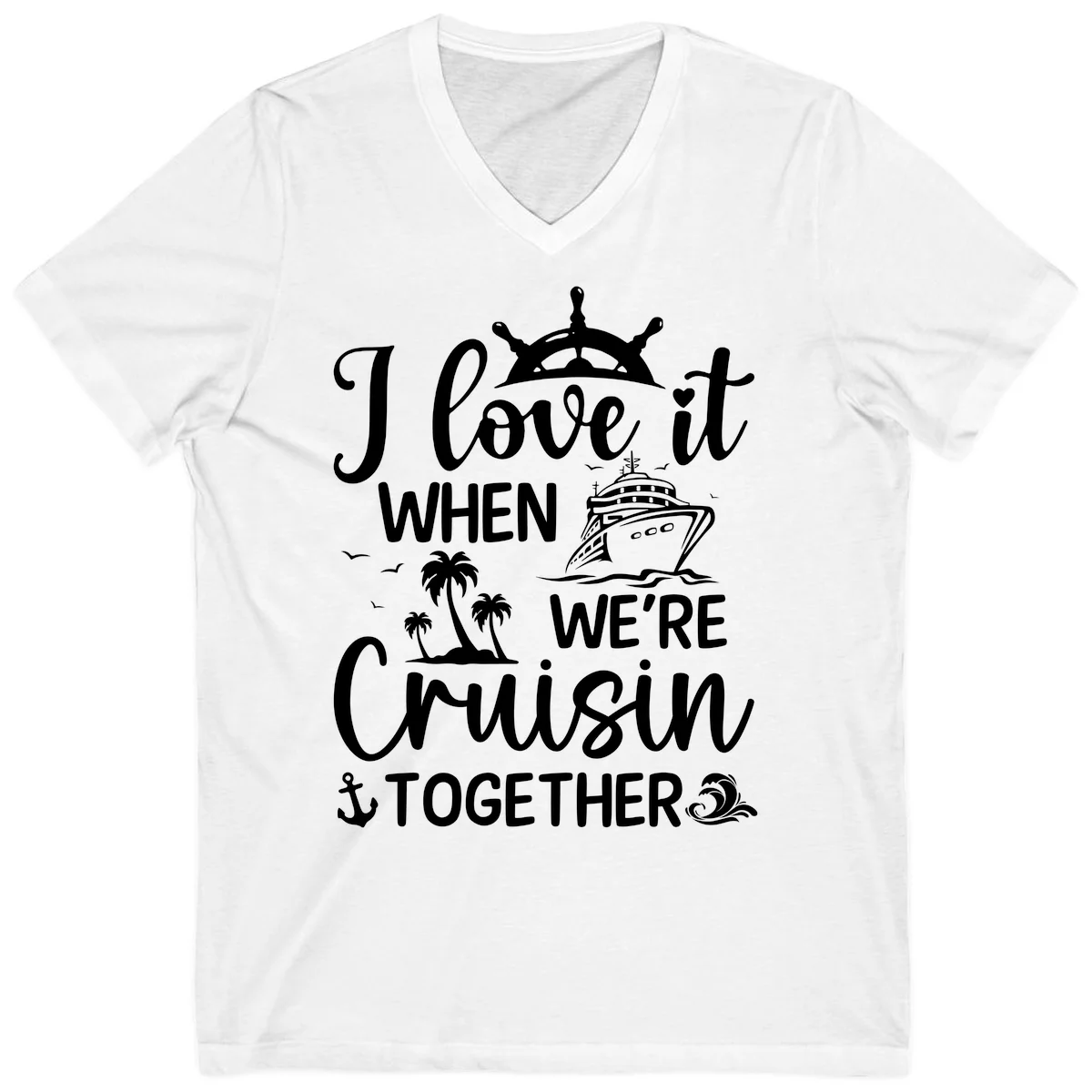 I Love It When We're Cruisin Together V-Neck in White