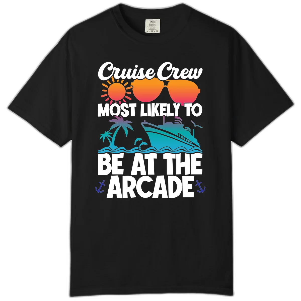 Cruise Crew Most Likely To Be At The Arcade Comfort Color in Black