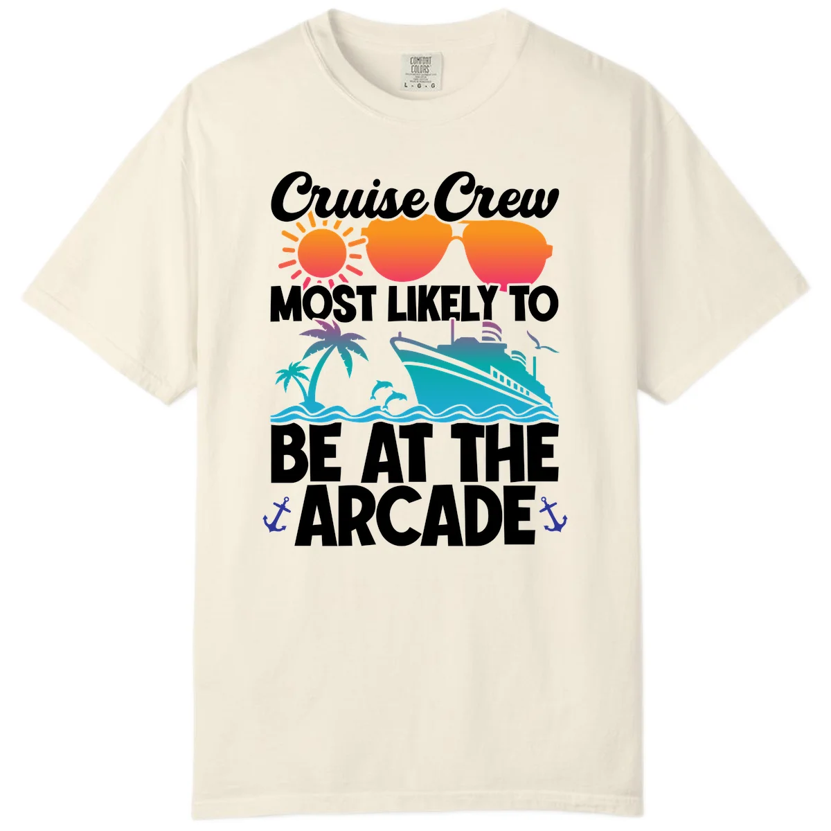 Cruise Crew Most Likely To Be At The Arcade Comfort Color in Ivory