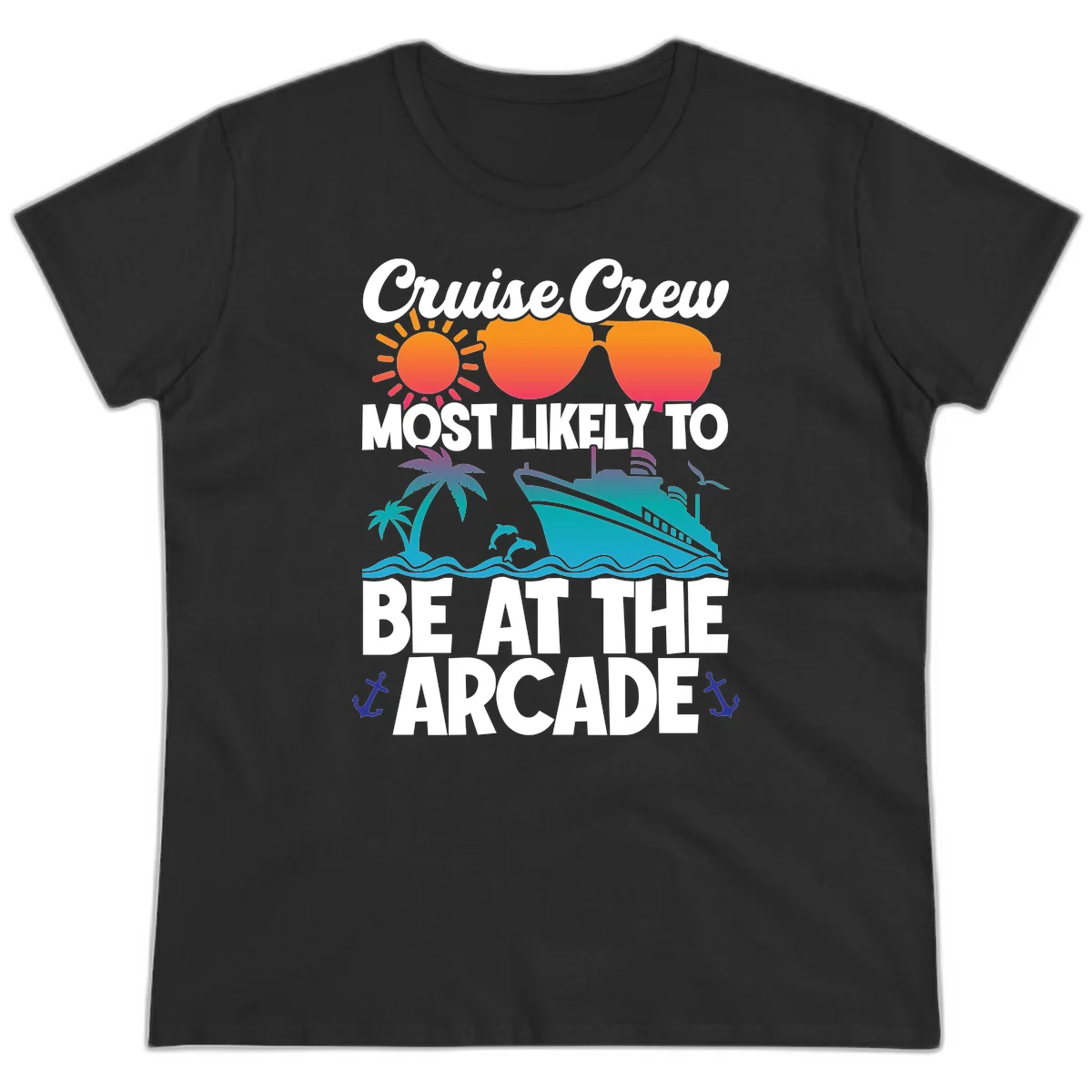 Cruise Crew Most Likely To Be At The Arcade Ladies Tee in Black