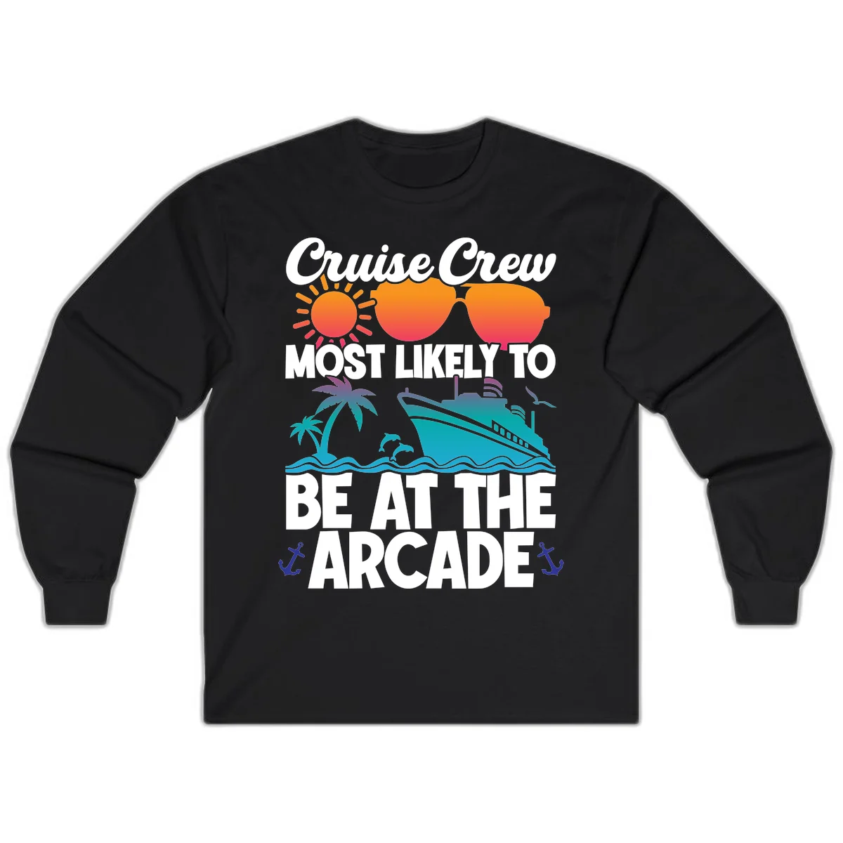 Cruise Crew Most Likely To Be At The Arcade Long Sleeve in Black