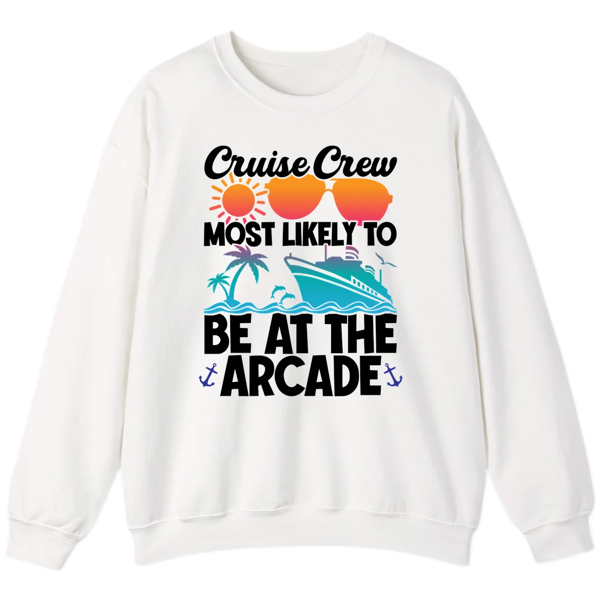Cruise Crew Most Likely To Be At The Arcade Sweatshirt in White