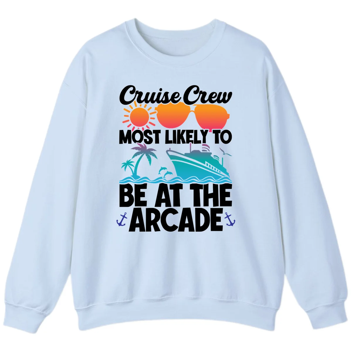 Cruise Crew Most Likely To Be At The Arcade Sweatshirt in Light Blue