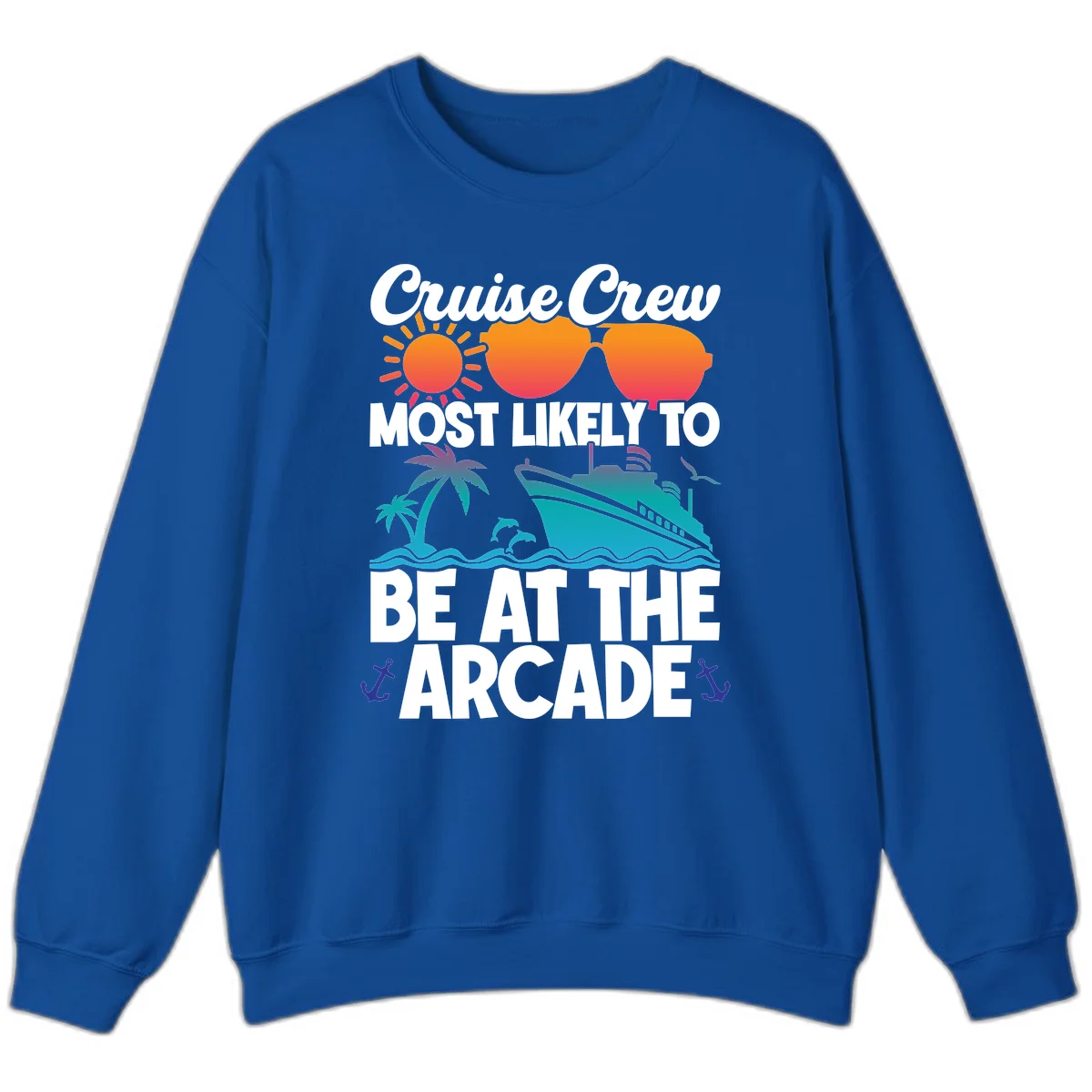 Cruise Crew Most Likely To Be At The Arcade Sweatshirt in Royal