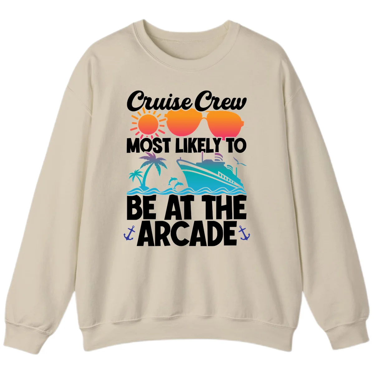 Cruise Crew Most Likely To Be At The Arcade Sweatshirt in Sand