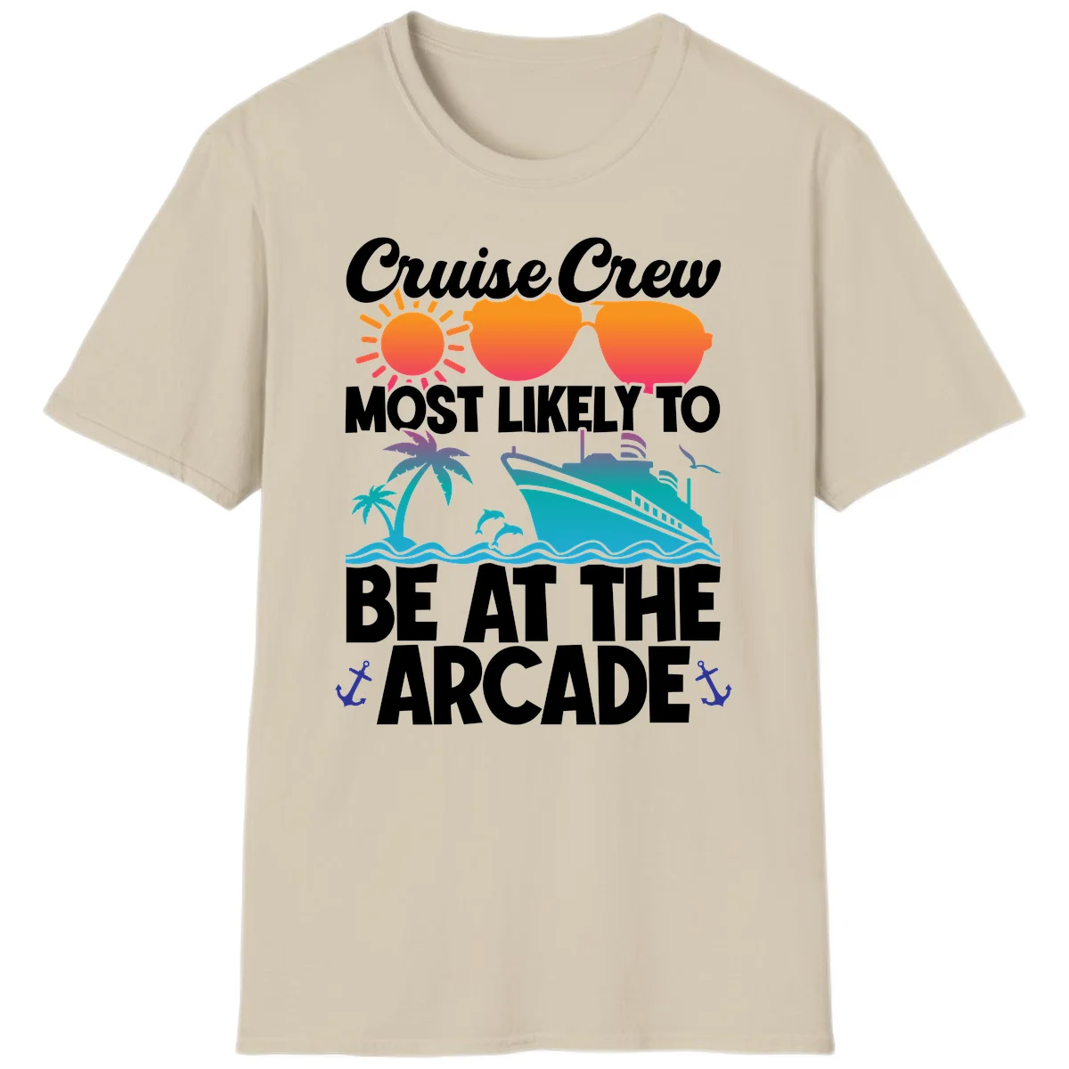 Cruise Crew Most Likely To Be At The Arcade T-Shirt in Sand