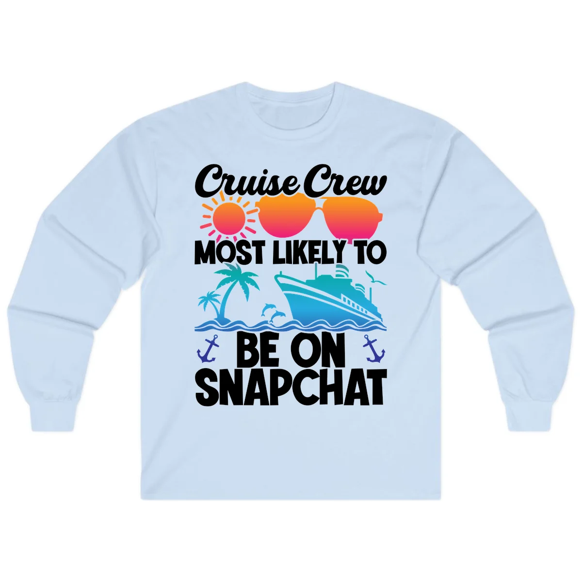 Cruise Crew Most Likely To Snapchat Long Sleeve in Light Blue