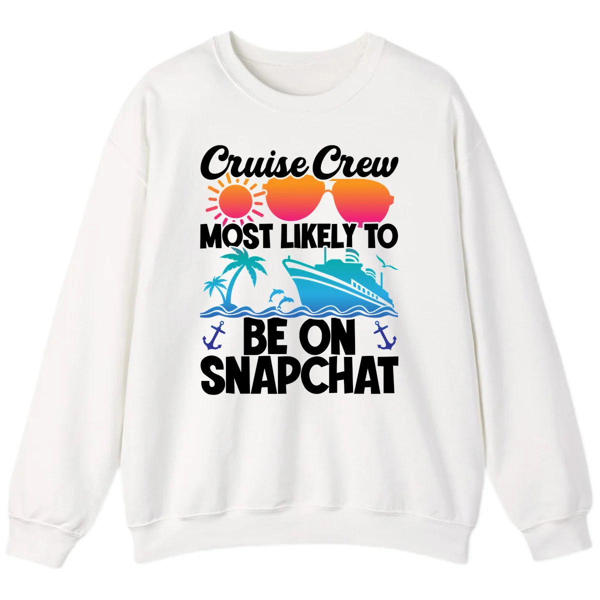 Cruise Crew Most Likely To Snapchat Sweatshirt in White