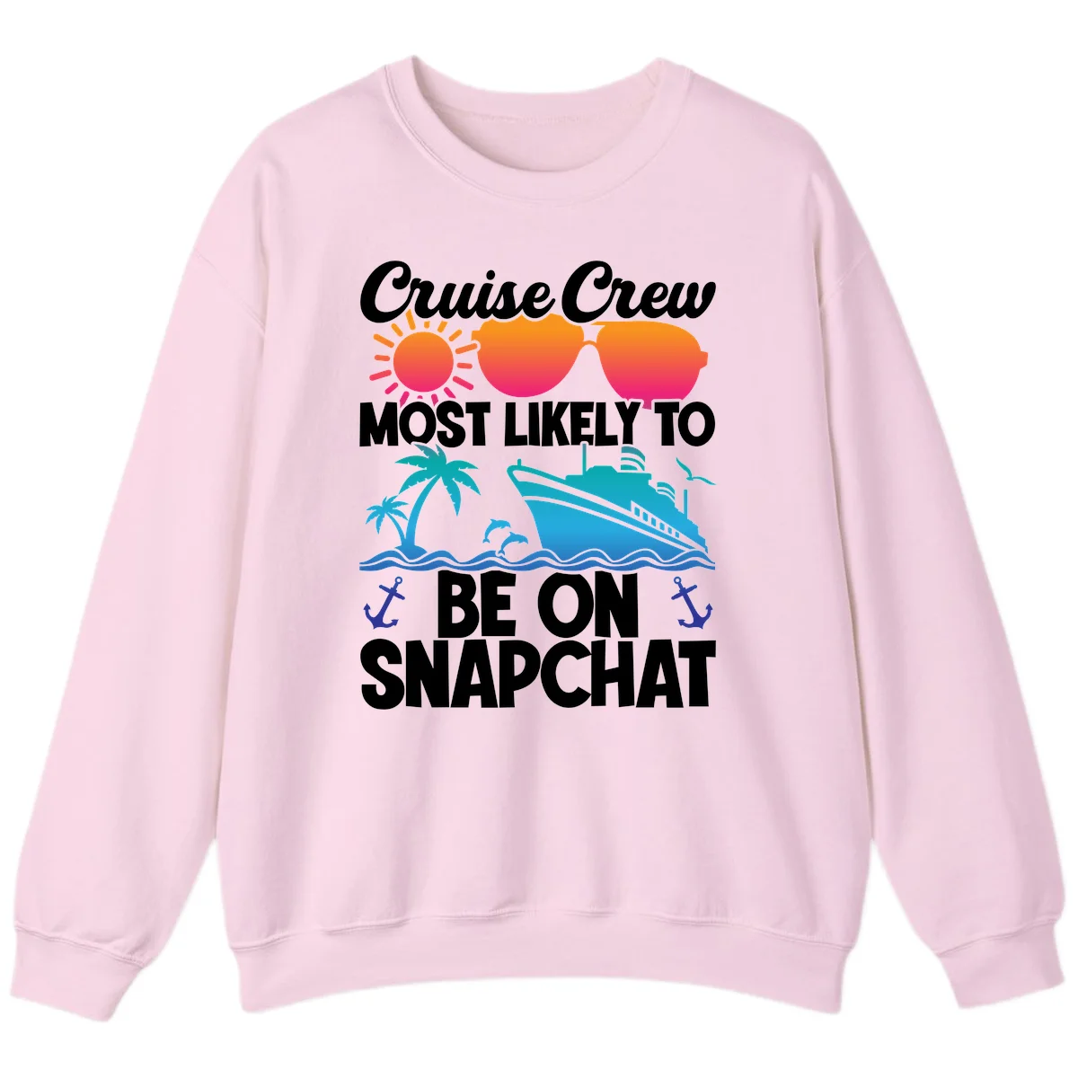 Cruise Crew Most Likely To Snapchat Sweatshirt in Light Pink