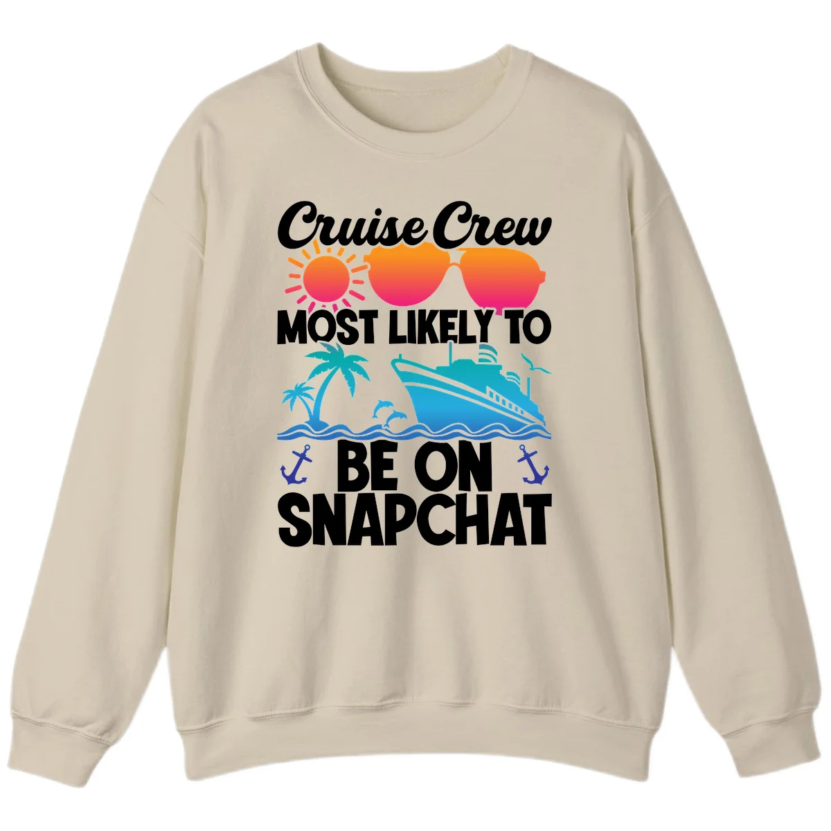 Cruise Crew Most Likely To Snapchat Sweatshirt in Sand