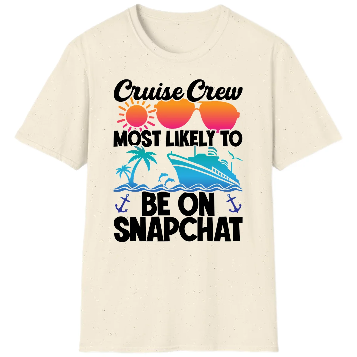 Cruise Crew Most Likely To Snapchat T-Shirt in Natural