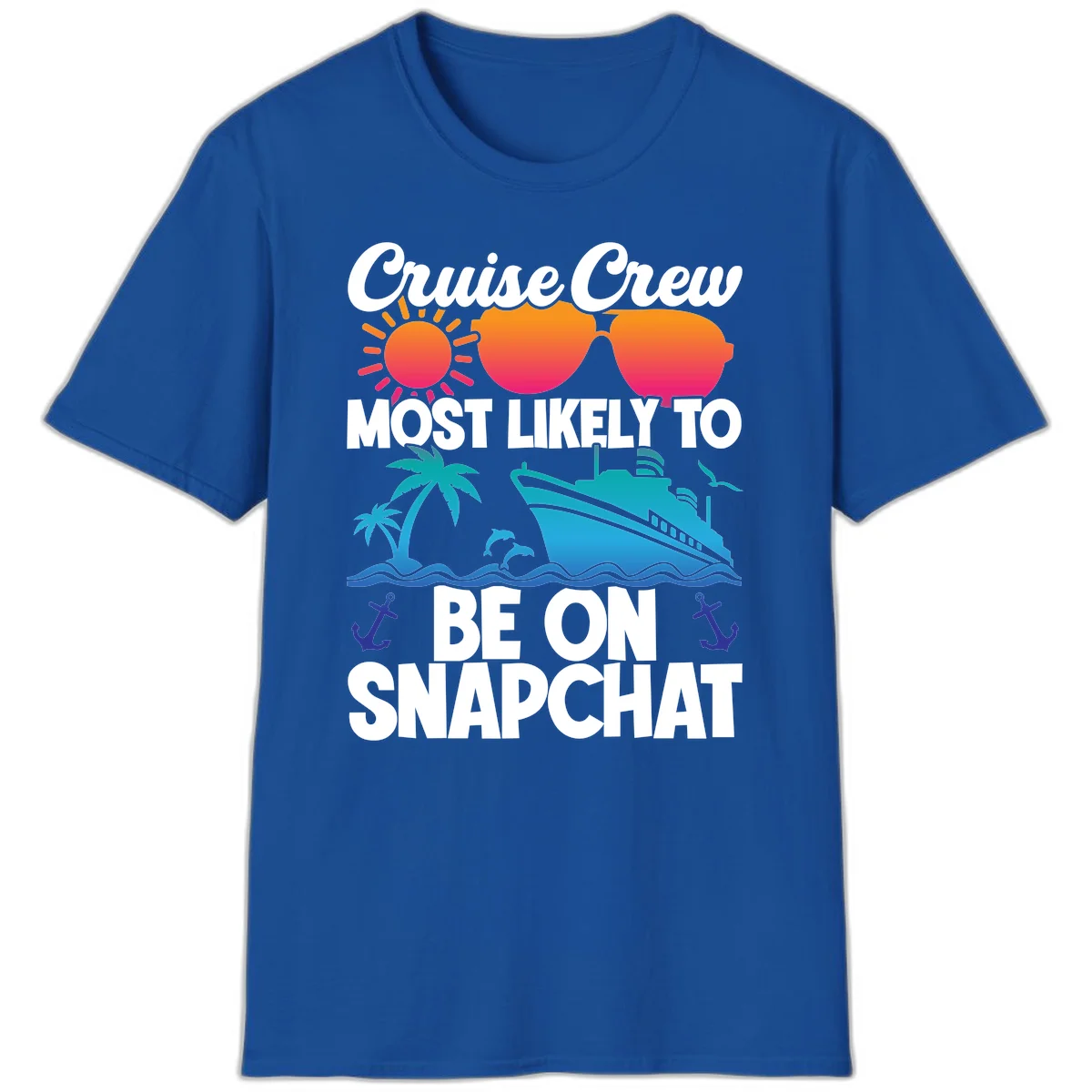 Cruise Crew Most Likely To Snapchat T-Shirt in Royal