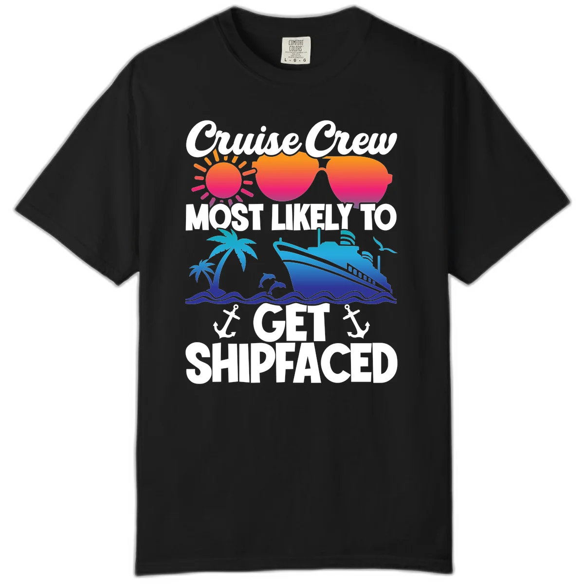 Cruise Crew Most Likely To Get Shipfaced Comfort Color in Black