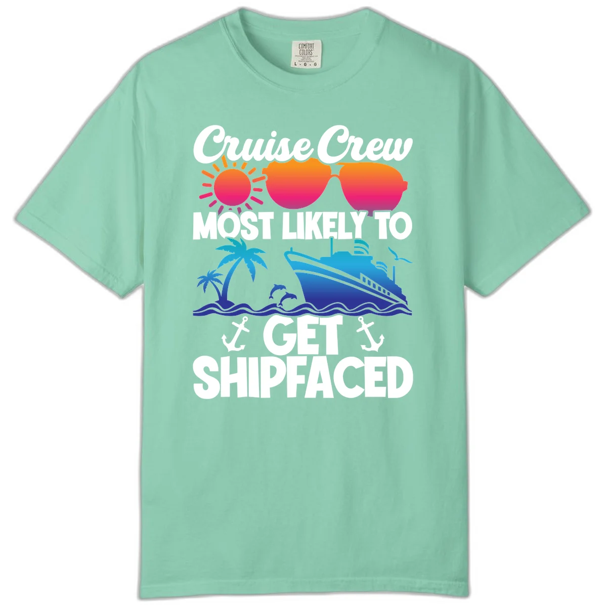 Cruise Crew Most Likely To Get Shipfaced Comfort Color in Island Reef
