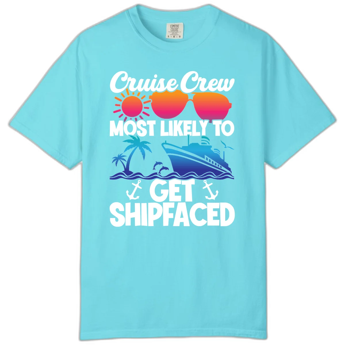 Cruise Crew Most Likely To Get Shipfaced Comfort Color in Lagoon Blue