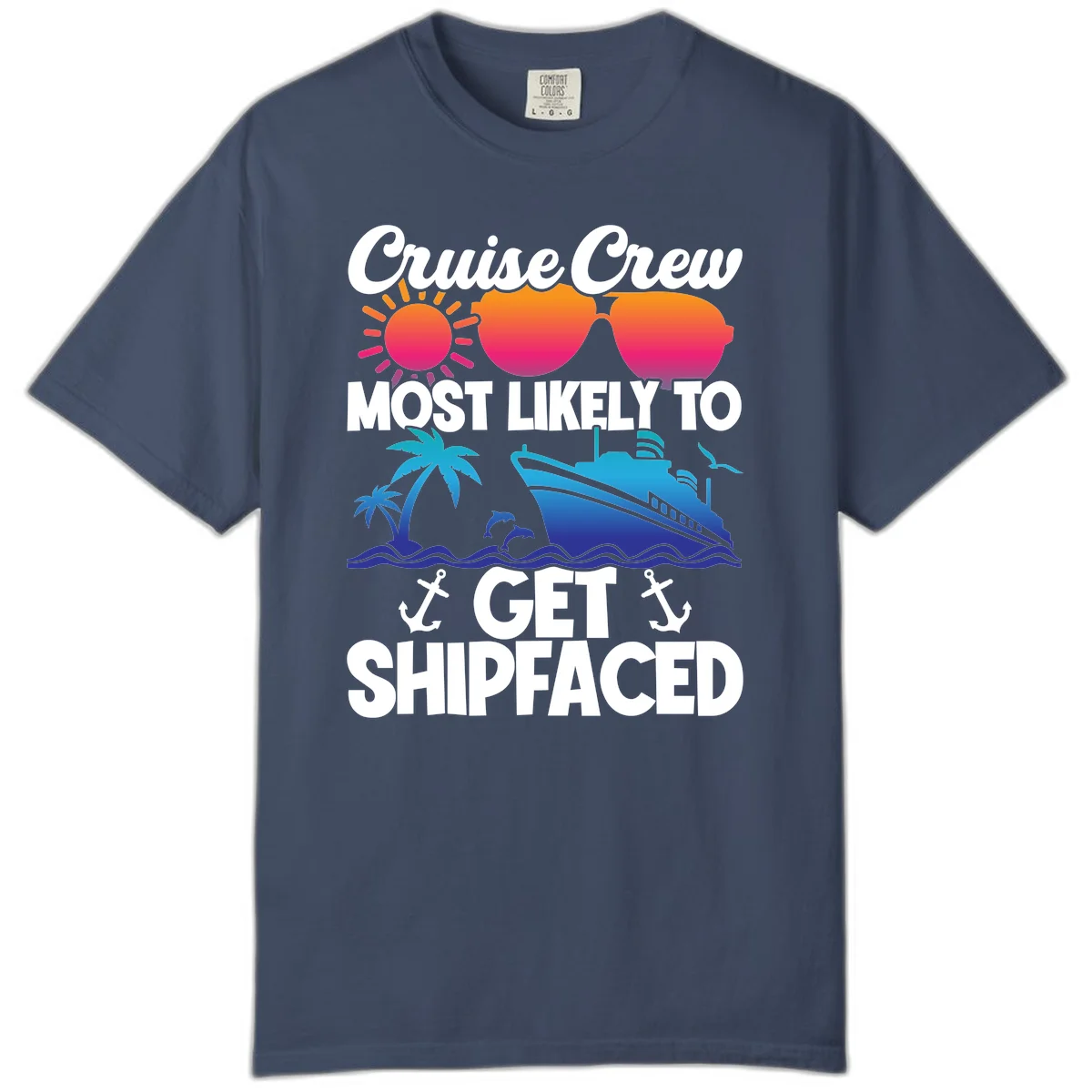 Cruise Crew Most Likely To Get Shipfaced Comfort Color in Midnight