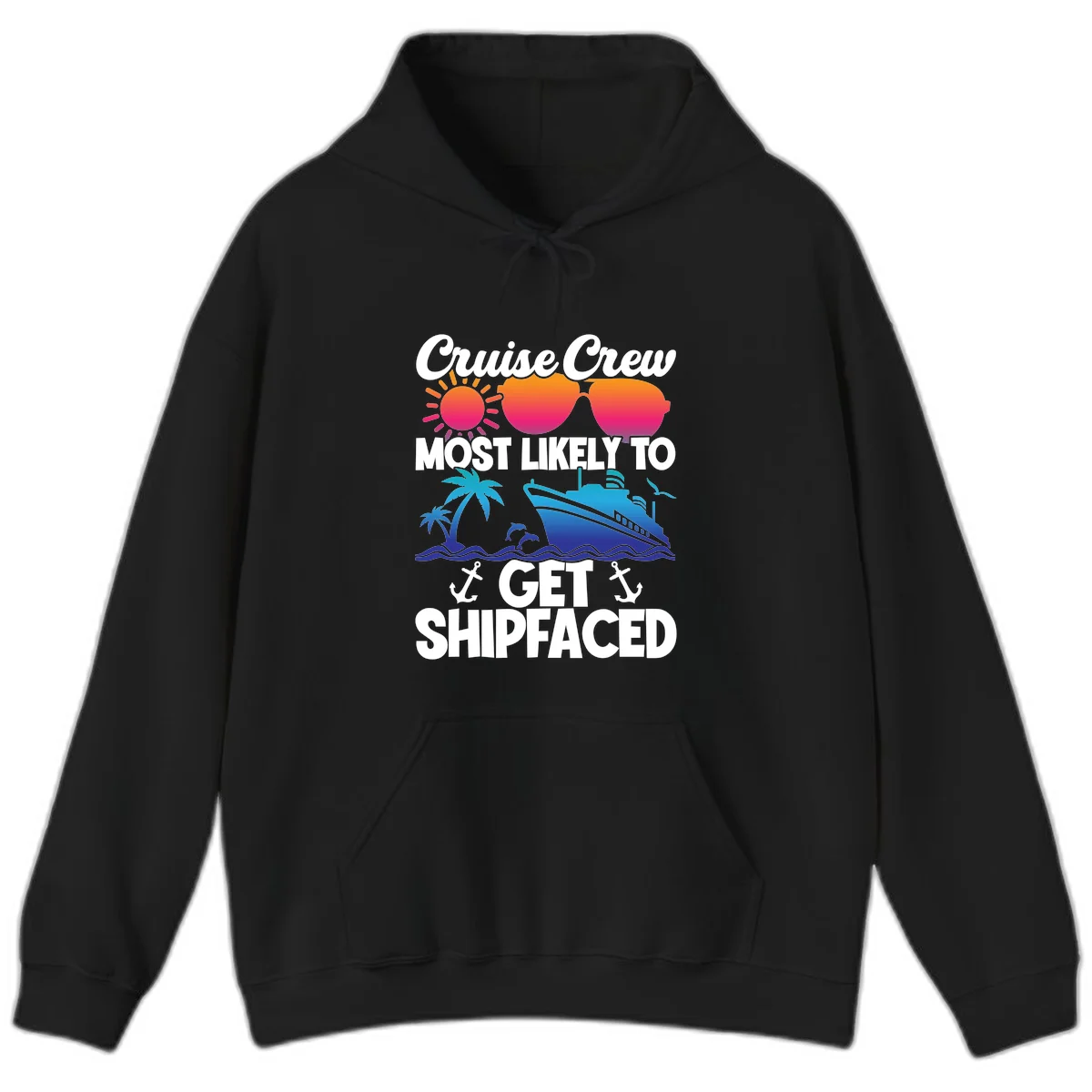 Cruise Crew Most Likely To Get Shipfaced Hoodie in Black