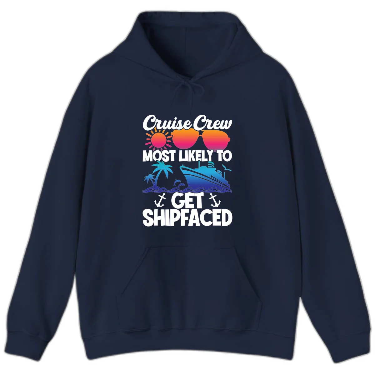 Cruise Crew Most Likely To Get Shipfaced Hoodie in Navy