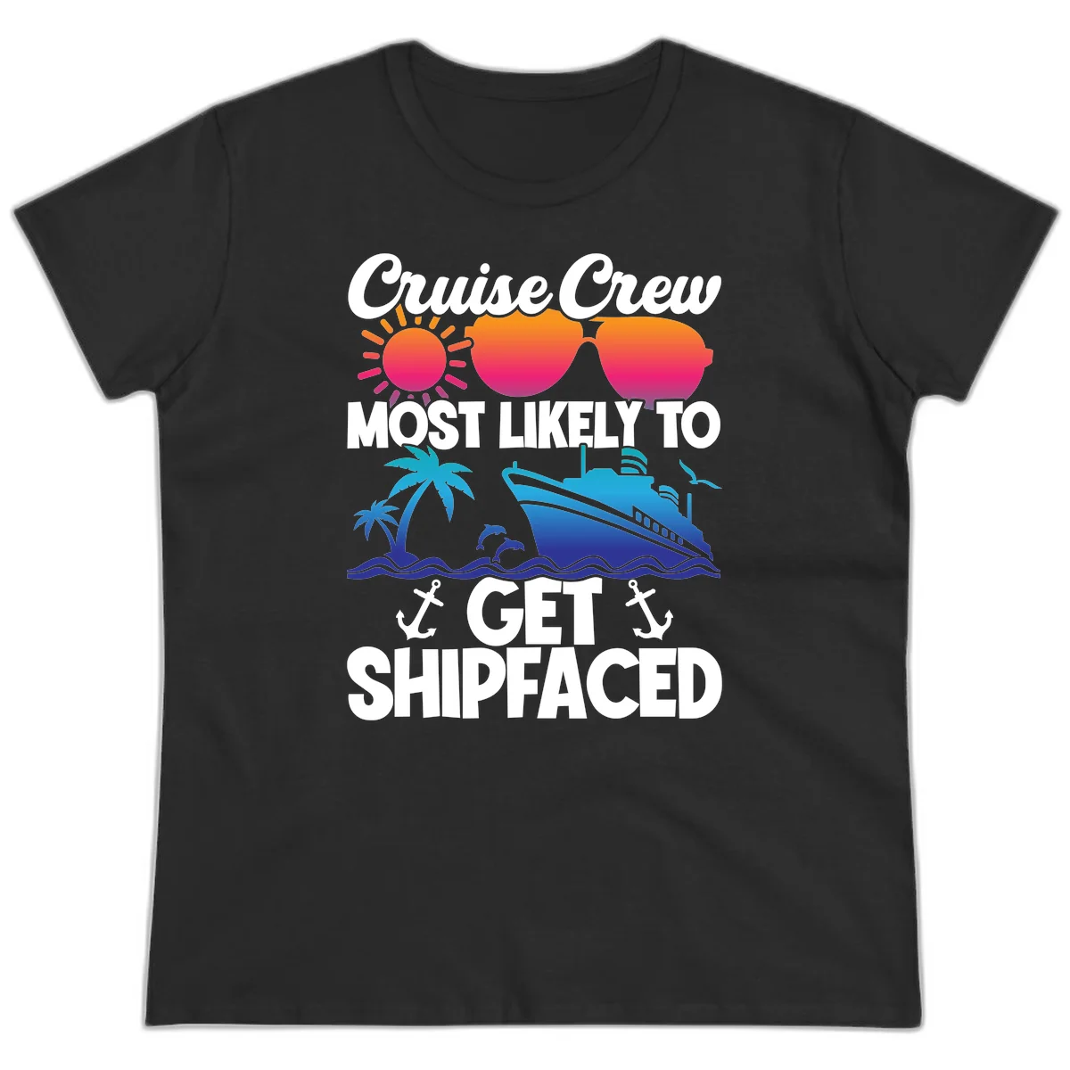 Cruise Crew Most Likely To Get Shipfaced Ladies Tee in Black