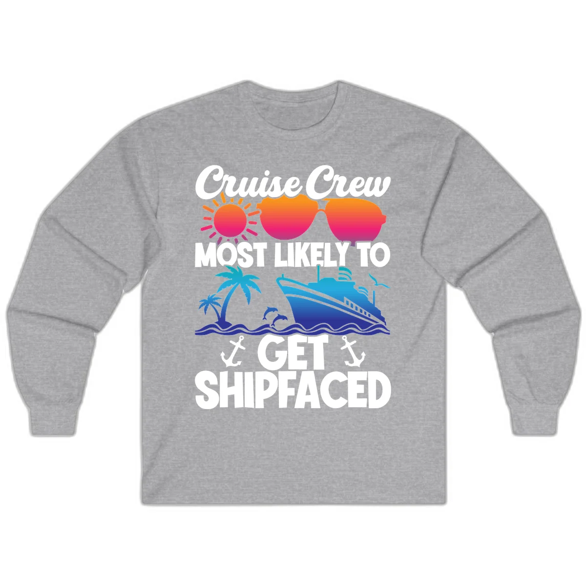 Cruise Crew Most Likely To Get Shipfaced Long Sleeve in Sport Grey