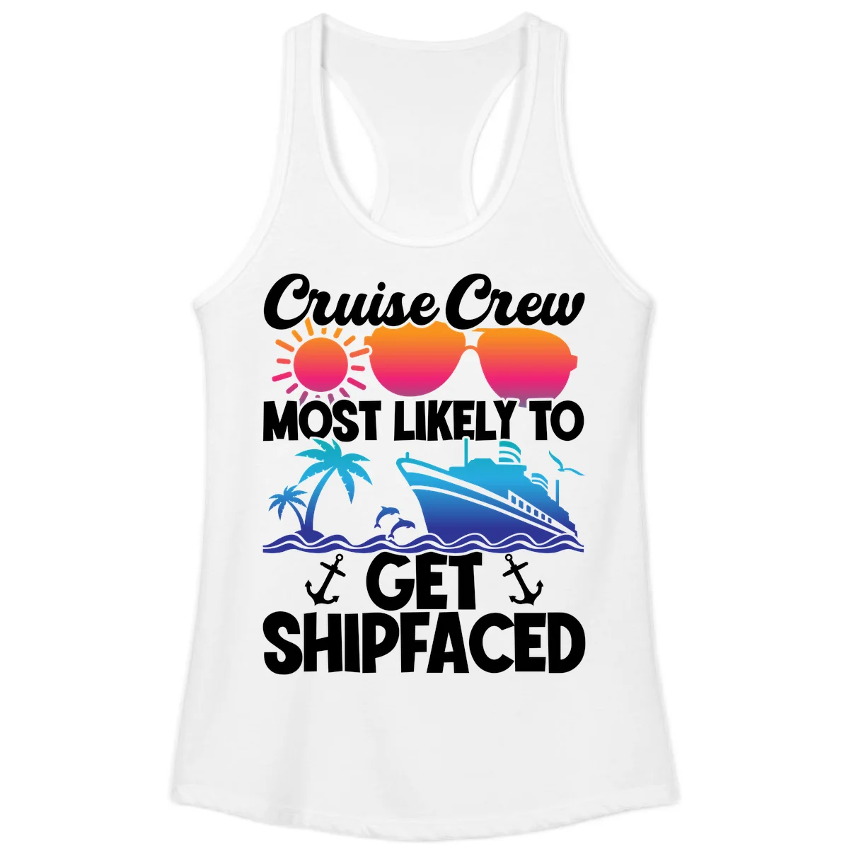 Cruise Crew Most Likely To Get Shipfaced Ladies Tank in White