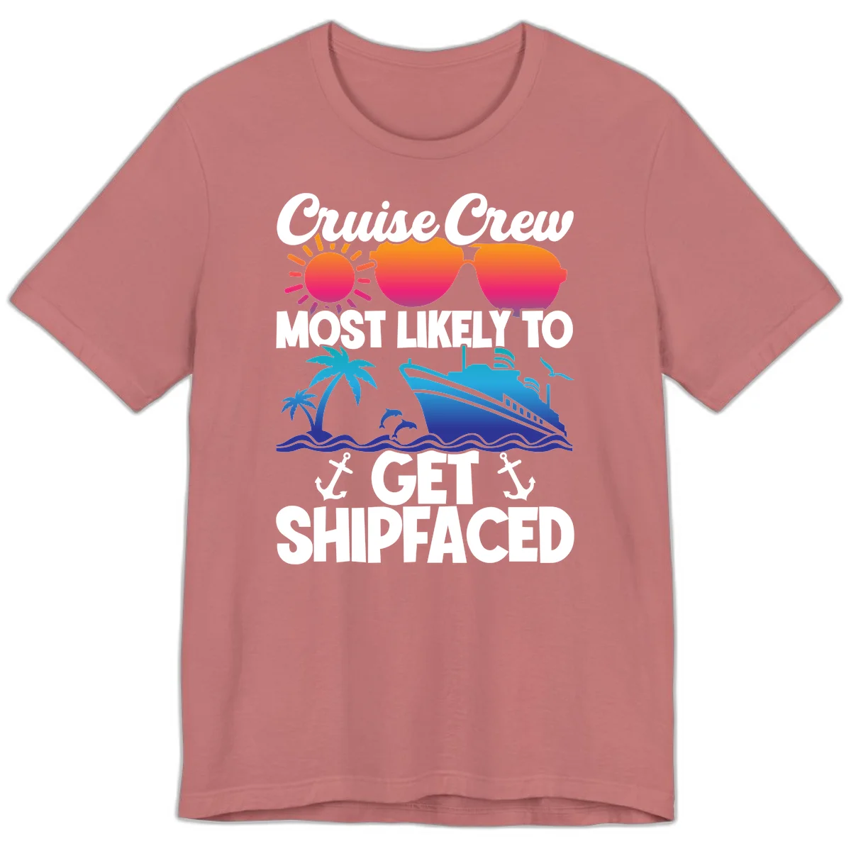 Cruise Crew Most Likely To Get Shipfaced Premium T-Shirt in Mauve