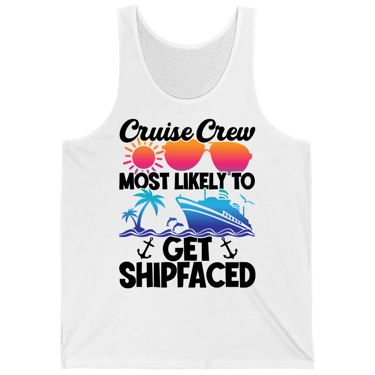 Cruise Crew Most Likely To Get Shipfaced Tank in White