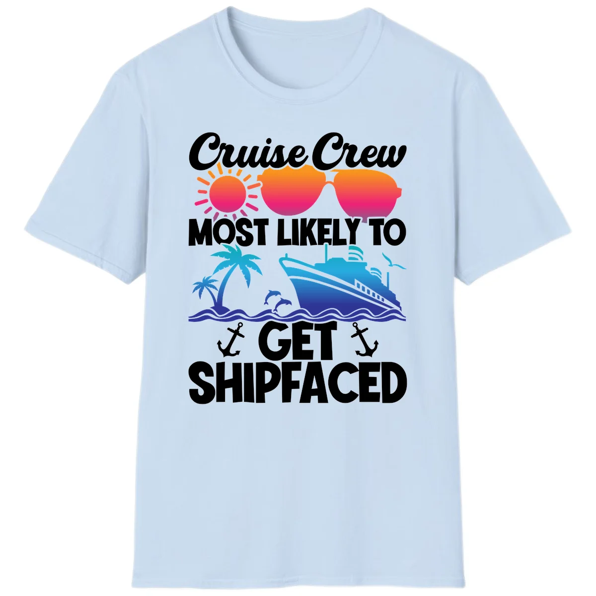 Cruise Crew Most Likely To Get Shipfaced T-Shirt in Light Blue