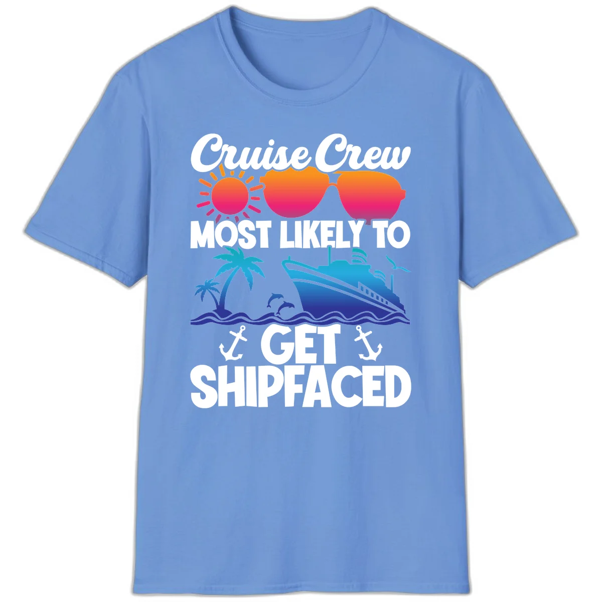 Cruise Crew Most Likely To Get Shipfaced T-Shirt in Carolina Blue