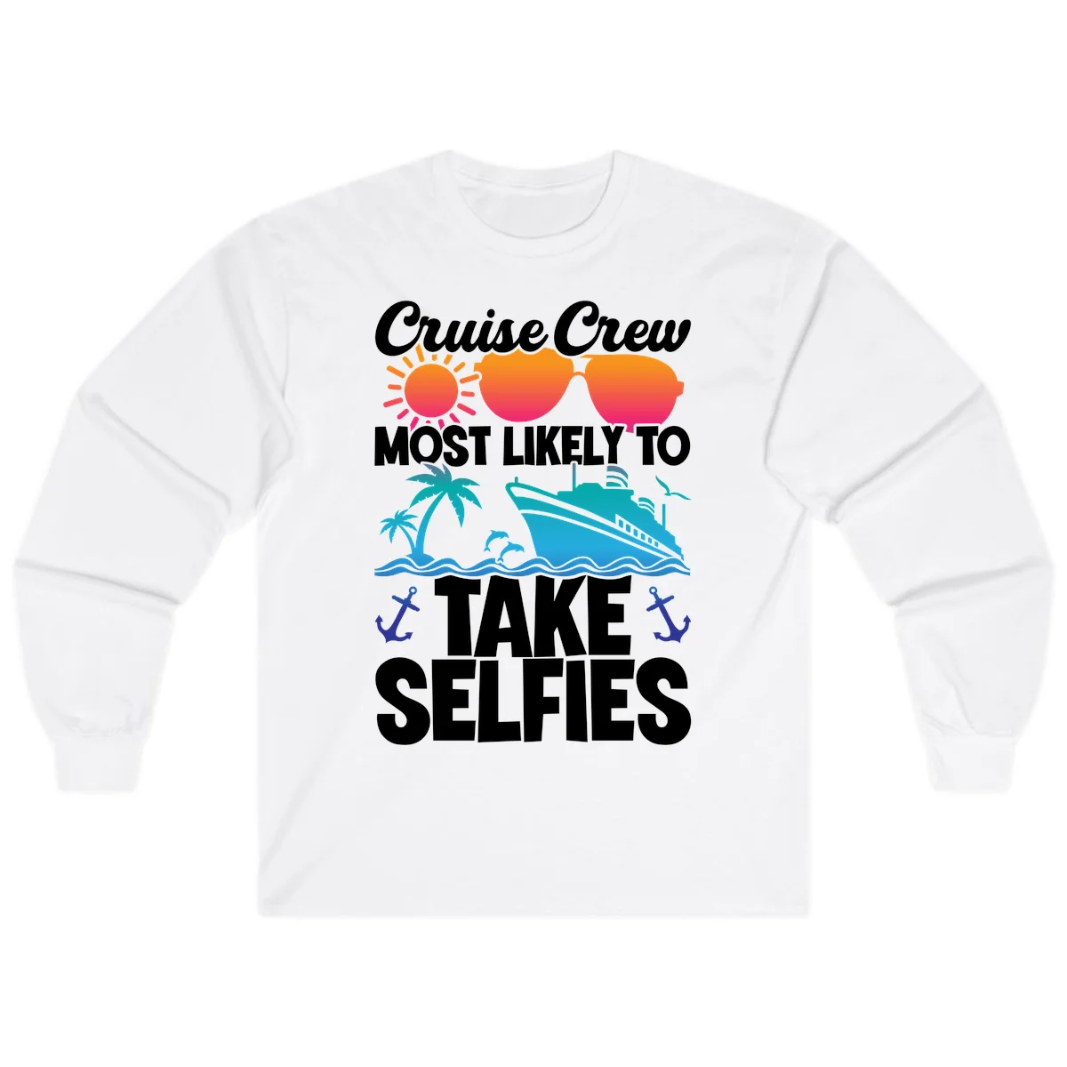Cruise Crew Most Likely To Take Selfies Long Sleeve in White
