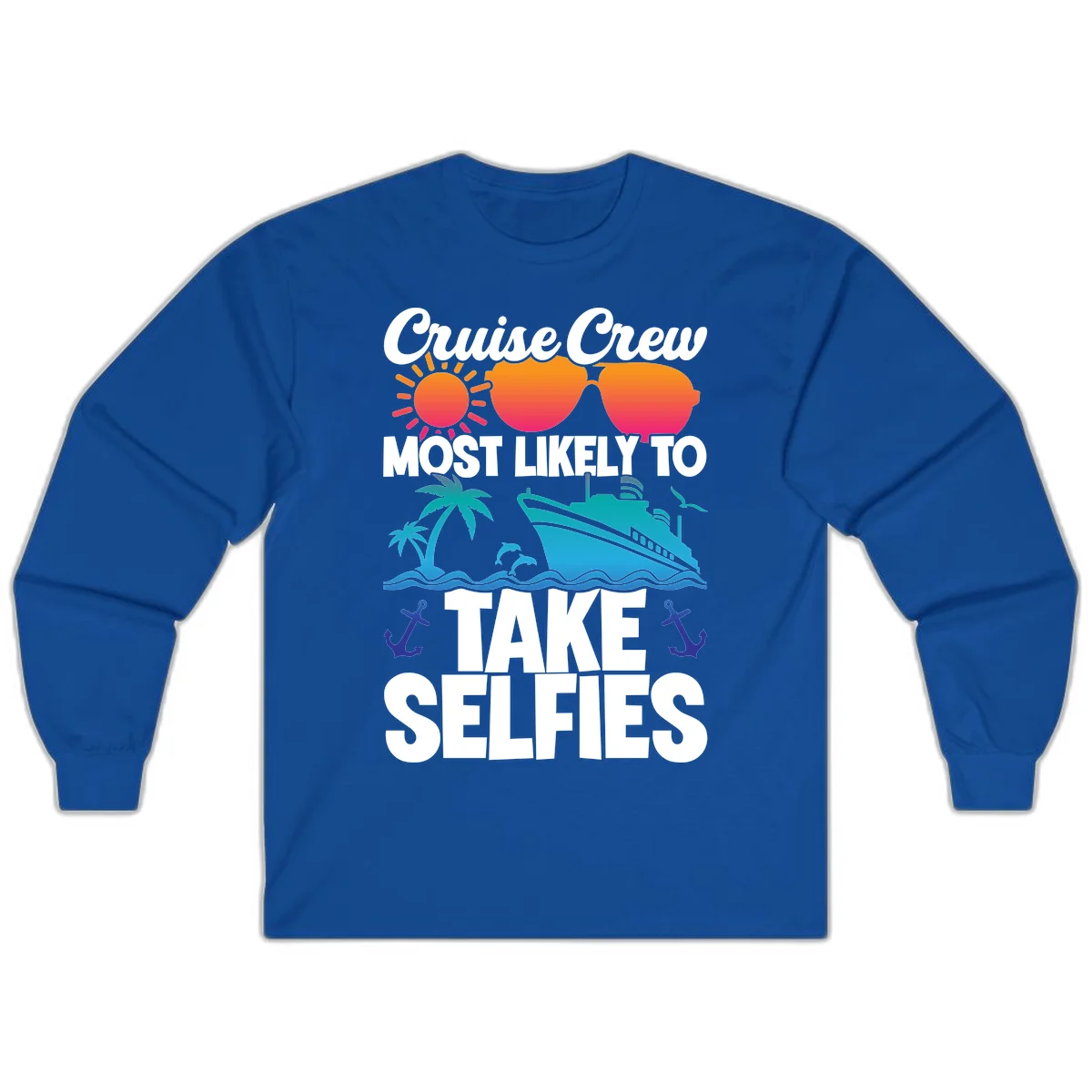 Cruise Crew Most Likely To Take Selfies Long Sleeve in Royal
